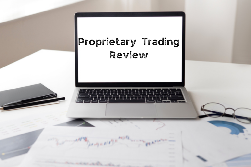 Proprietary Trading Review Learn The Basics Trade With Best Firm